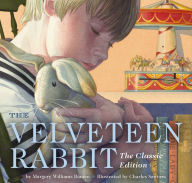 Title: The Velveteen Rabbit: Or, How Toys Become Real, Author: Margery Williams