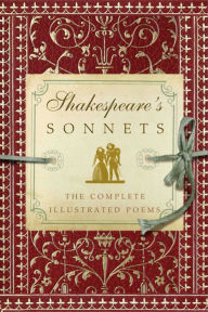 Title: Shakespeare's Sonnets: The Complete Illustrated Edition, Author: William Shakespeare