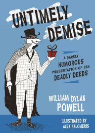 Title: Untimely Demise: A Miscellany of Murder, Author: William Dylan Powell