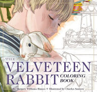 Title: The Velveteen Rabbit Coloring Book: The Classic Edition Coloring Book, Author: Margery Williams