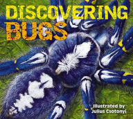 Title: Discovering Bugs: Meet the Coolest Creepy Crawlies on the Planet, Author: Thomas Nelson