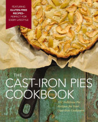 Title: Cast Iron Pies: 101 Delicious Pie Recipes for Your Cast-Iron Cookware, Author: Dominique DeVito