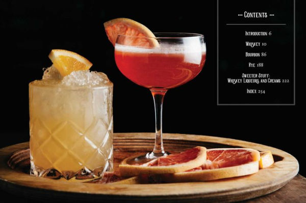 Whiskey Cocktails: A Curated Collection of Over 100 Recipes, From Old School Classics to Modern Originals