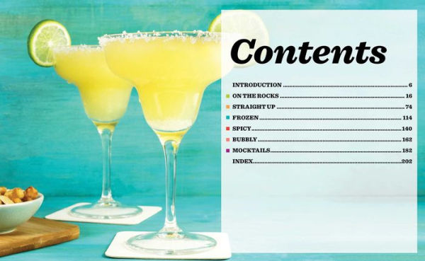 Margaritas: Frozen, Spicy, And Bubbly - Over 100 Drinks for Everyone! (Shake Up Your Margarita Game With Neat, On-the-Rocks Recipes)