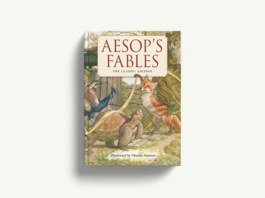 Aesop's Fables: The Classic Edition By Charles Santore, Hardcover ...