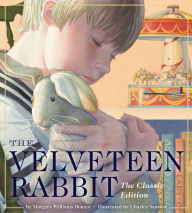 Title: The Velveteen Rabbit: The Classic Edition (Oversized Padded Board Book), Author: Margery Williams