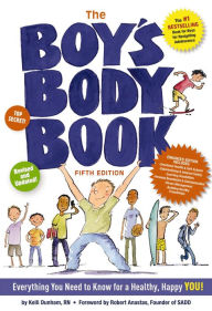 Title: The Boy's Body Book (Fifth Edition): Everything You Need to Know for Growing Up!, Author: Kelli Dunham