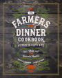 Farmers Dinner Cookbook: A Story in Every Bite: A Story in Every Bite