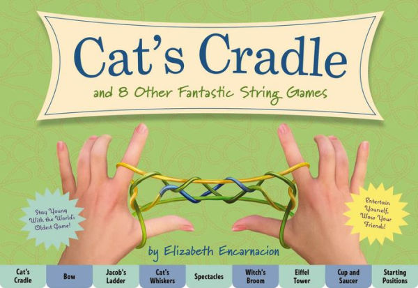 The Cat's Cradle: and 8 Other Fantastic String Games (Book Includes String, Family Crafts Games, Activity Book for Kids, Gifts Children, Fun Reading)