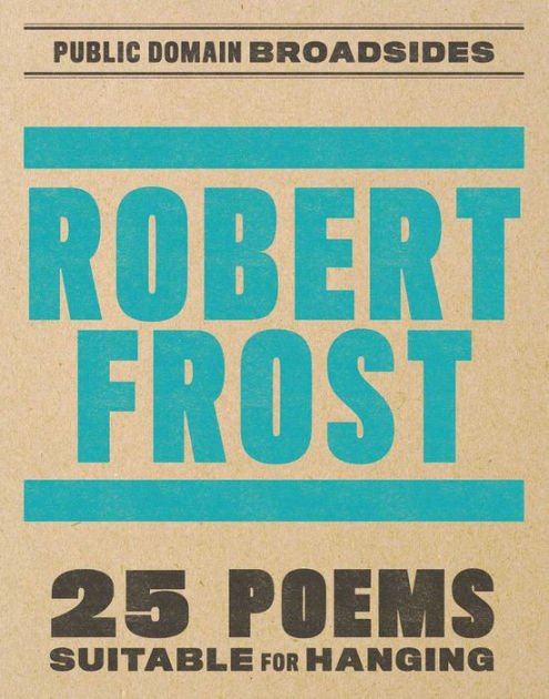 Robert Frost Broadsides by TBD, Paperback | Barnes & Noble®