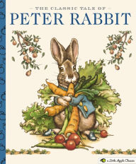 Title: The Classic Tale of Peter Rabbit: A Little Apple Classic, Author: Beatrix Potter