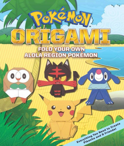 Pokï¿½mon Origami: Fold Your Own Alola Region Pokï¿½mon