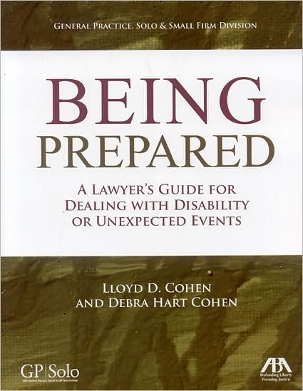 Being Prepared: A Lawyer's Guide for Dealing with Disability and Unexpected Events