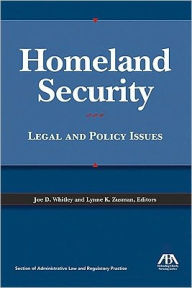 Title: Homeland Security: Legal and Policy Issues, Author: Joe D. Whitley