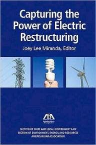 Title: Capturing the Power of Electric Restructuring, Author: Joey Lee Miranda