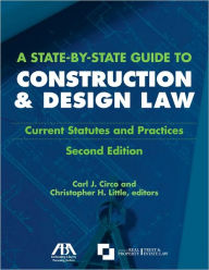 Title: A State-by-State Guide to Construction and Design Law: Current Statues and Practices / Edition 2, Author: Carl Circo