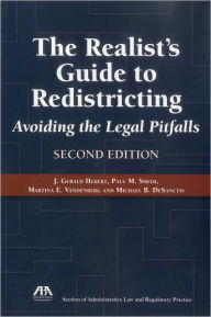 Title: The Realist's Guide to Redistricting: Avoiding the Legal Pitfalls / Edition 2, Author: J. Herbert