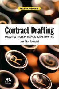 Title: Contract Drafting: Powerful Prose in Transactional Practice, Author: Lenne Eidson Espenschied