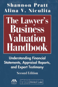 Title: The Lawyer's Business Valuation Handbook / Edition 2, Author: Shannon P. Pratt