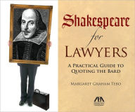 Shakespeare For Lawyers A Practical Guide To Quoting The