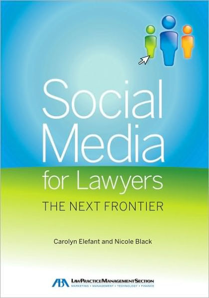 Social Media for Lawyers: The Next Frontier