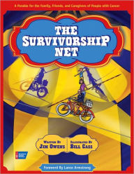 Title: The Survivorship Net: A Parable for the Family, Friends, and Caregivers of People with Cancer, Author: Jim Owens