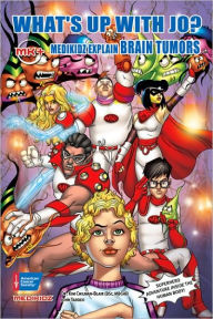 Title: What's Up with Jo?: Medikidz Explain Brain Tumors, Author: Kim Chilman-Blair