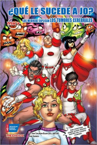 Title: Que le pasa Jo?: Los Medikidz explican los tumores cerebrales, Author: Kim Chilman-Blair