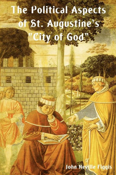 The Political Aspects of St. Augustine's City God