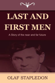 Title: Last And First Men, Author: Olaf Stapledon