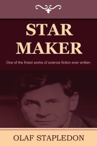 Title: Star Maker, Author: Olaf Stapledon