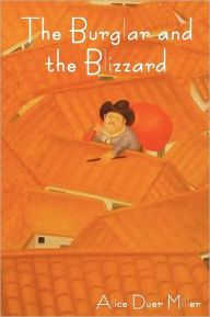 Title: The Burglar and the Blizzard, Author: Alice Duer Miller