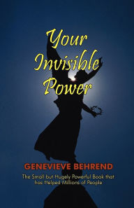 Title: Your Invisible Power, Author: Genevieve Behrend