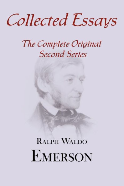 Collected Essays: Complete Original Second Series