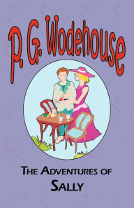 Title: The Adventures of Sally, Author: P. G. Wodehouse