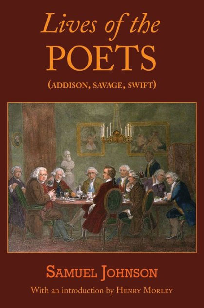 Lives of the Poets (Addison, Savage, Swift) by Samuel Johnson ...