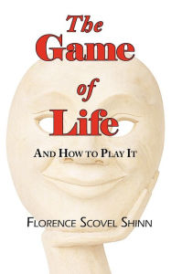 Title: The Game of Life and How to Play It, Author: Florence Scovel Shinn