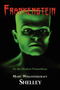 Title: Frankenstein (With Reproduction Of The Inside Cover Illustration Of The 1831 Edition), Author: Mary Shelley