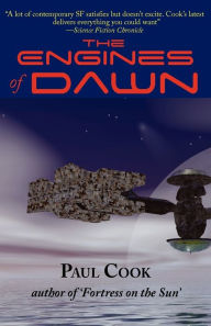 Title: The Engines of Dawn, Author: Paul Cook