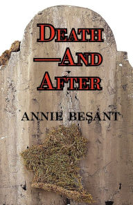 Title: Death-And After, Author: Annie Wood Besant