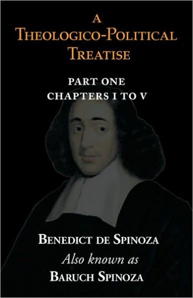 A Theologico-Political Treatise Part I (Chapters I to V)