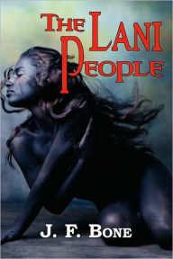 Title: The Lani People, Author: Jesse F. Bone