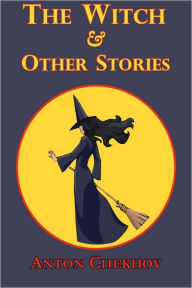 Title: The Witch & Other Stories, Author: Anton Chekhov