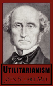 Title: Utilitarianism, Author: John Stuart Mill