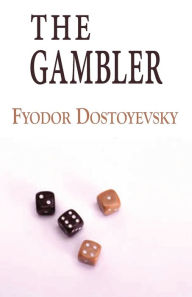 Title: The Gambler, Author: Fyodor Dostoevsky