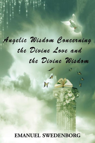 Angelic Wisdom Concerning the Divine Love and