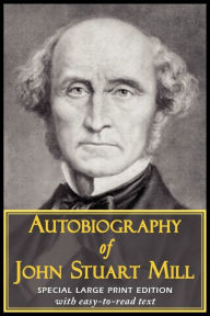 Title: Autobiography of John Stuart Mill, Author: John Stuart Mill