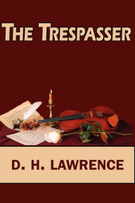 Title: The Trespasser, Author: D. H. Lawrence