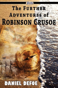 Title: The Further Adventures of Robinson Crusoe, Author: Daniel Defoe