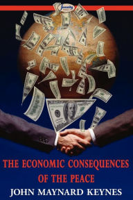 Title: The Economic Consequences Of The Peace, Author: John Maynard Keynes